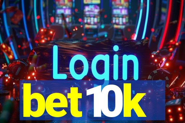 bet10k