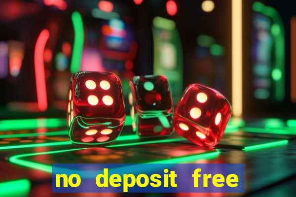 no deposit free cash casino