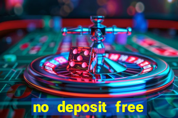 no deposit free cash casino