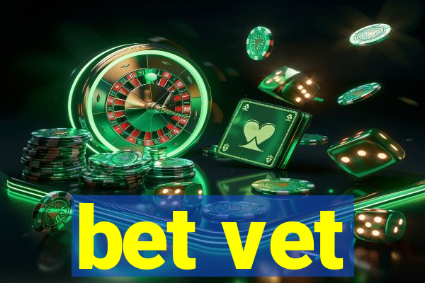 bet vet