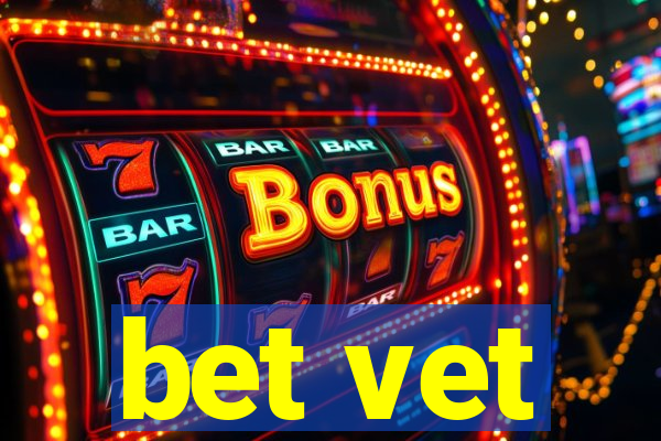 bet vet