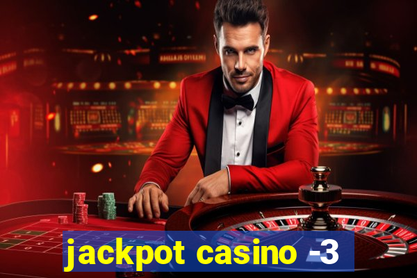 jackpot casino -3