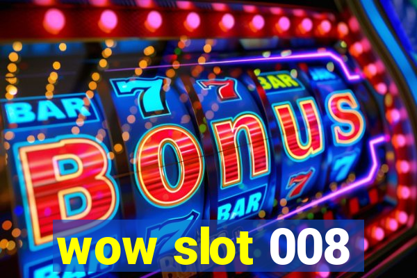 wow slot 008