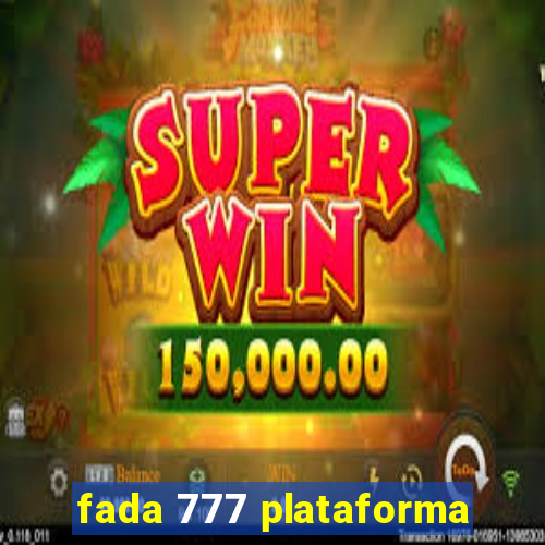 fada 777 plataforma