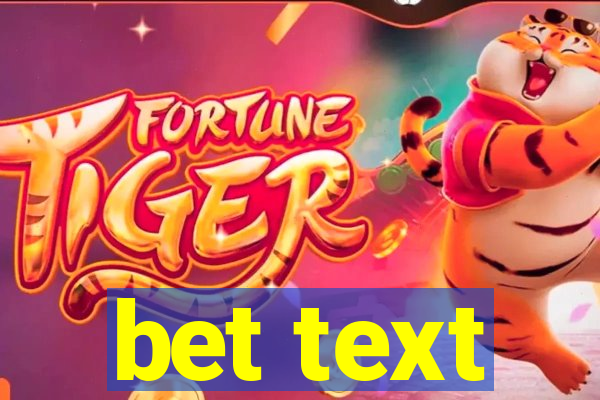 bet text