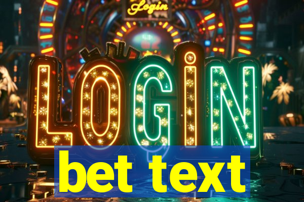 bet text