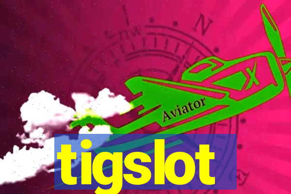 tigslot