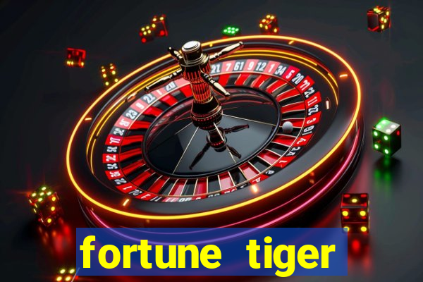 fortune tiger esportes da sorte