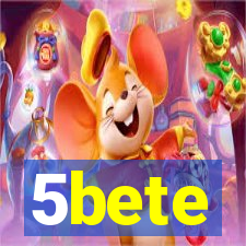 5bete