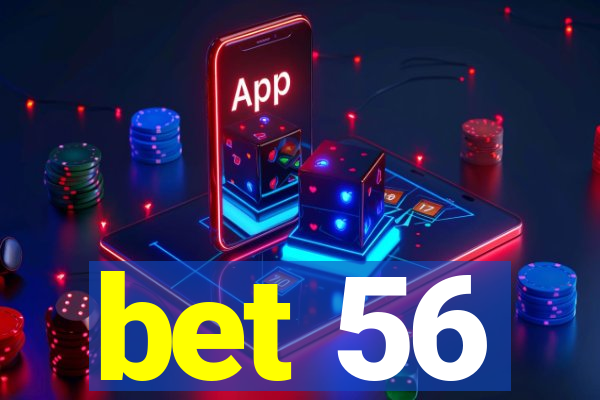 bet 56