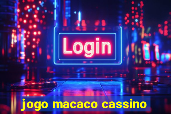 jogo macaco cassino