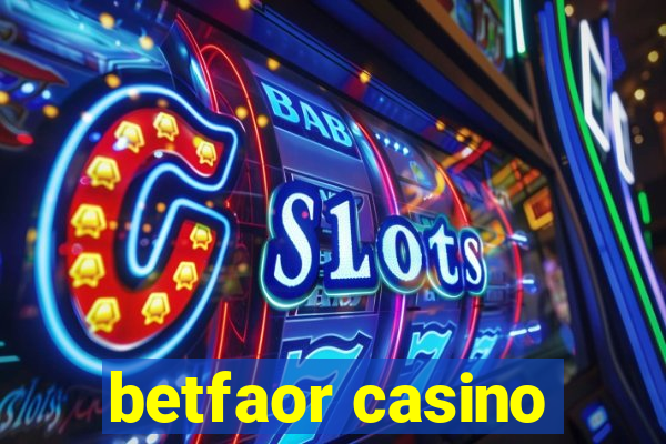 betfaor casino