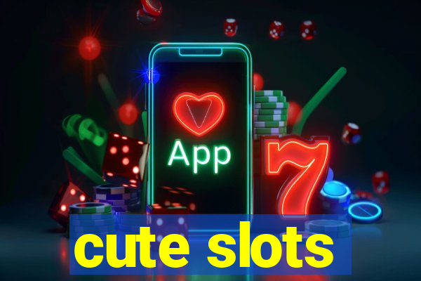 cute slots