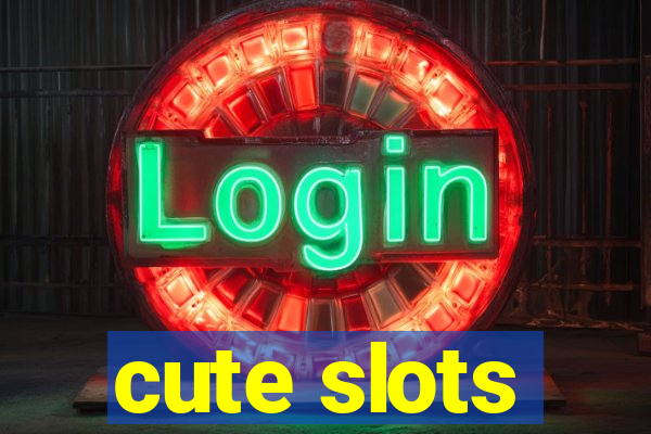 cute slots