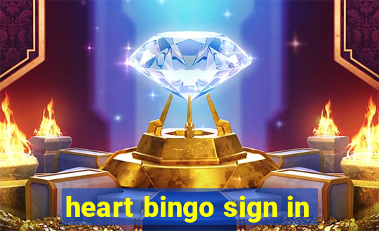 heart bingo sign in