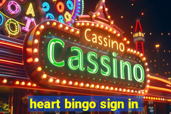 heart bingo sign in