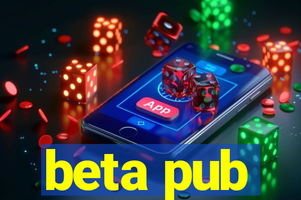 beta pub