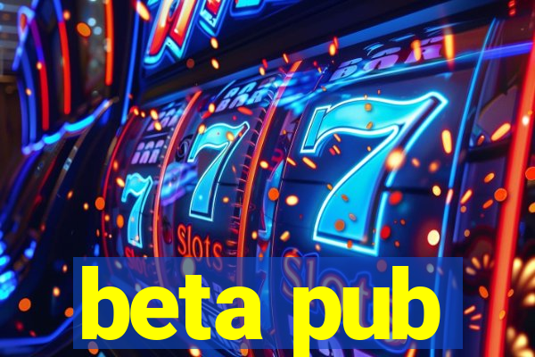 beta pub