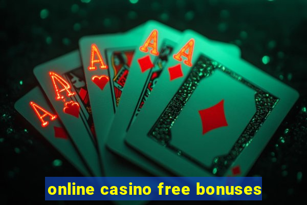 online casino free bonuses