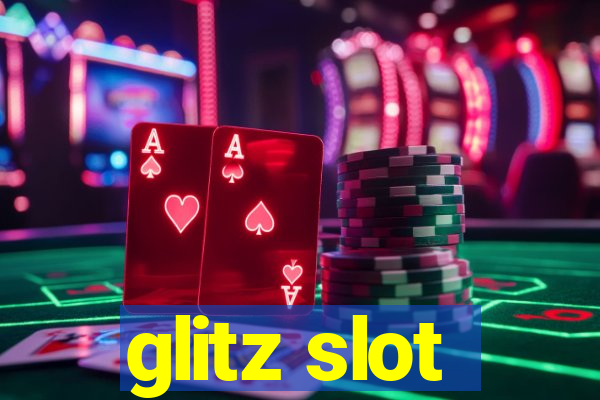 glitz slot