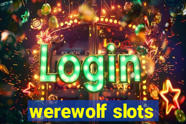 werewolf slots