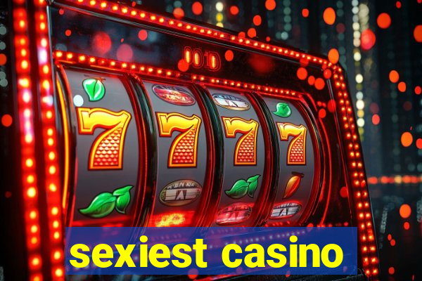 sexiest casino