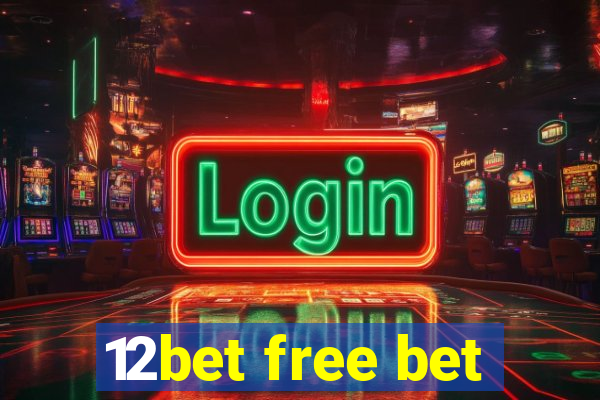 12bet free bet