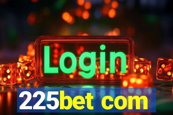 225bet com