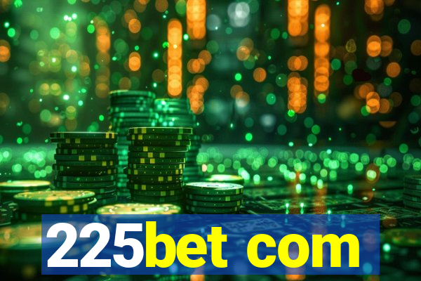 225bet com