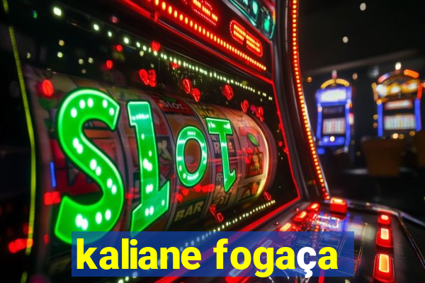 kaliane fogaça