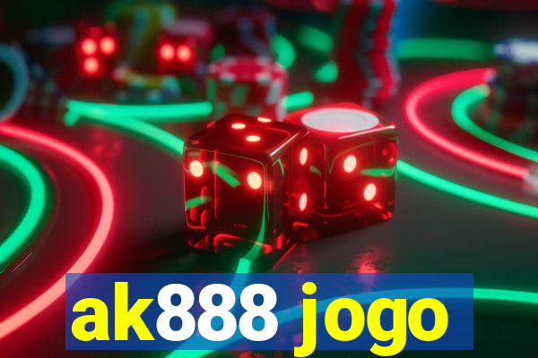 ak888 jogo