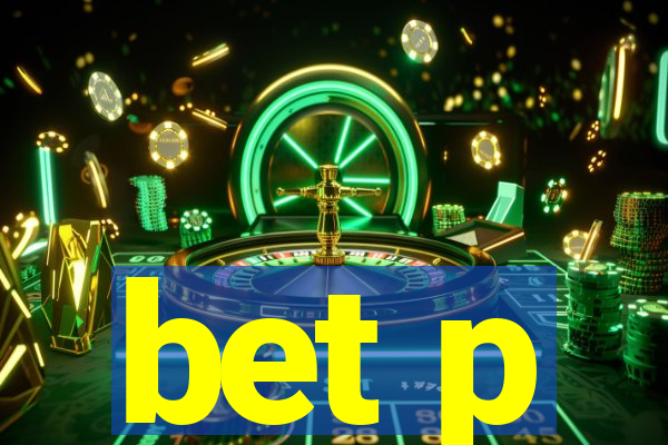 bet p