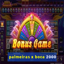 palmeiras x boca 2000