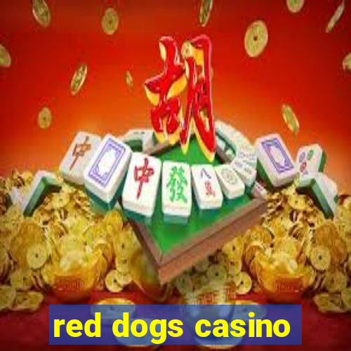 red dogs casino