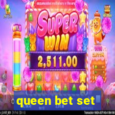 queen bet set