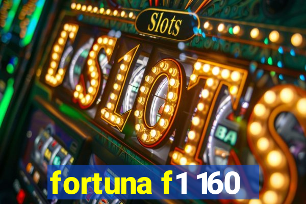 fortuna f1 160