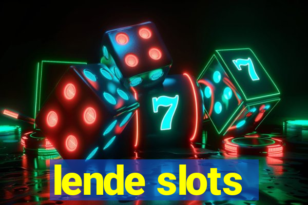 lende slots