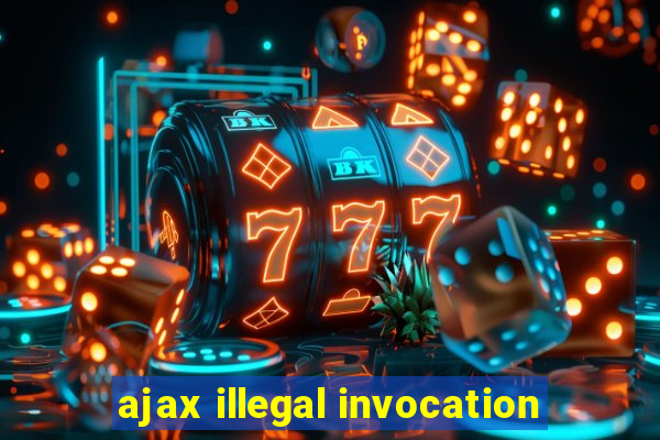 ajax illegal invocation