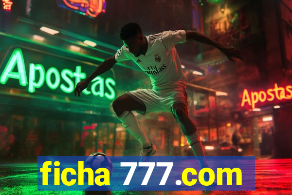 ficha 777.com