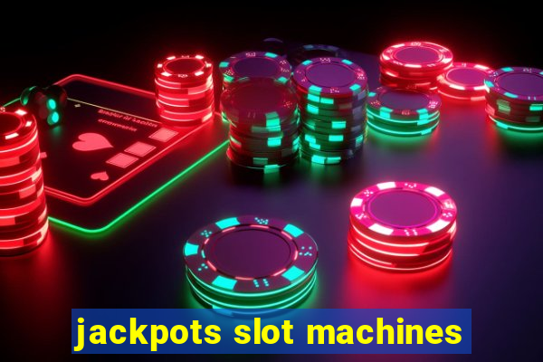 jackpots slot machines