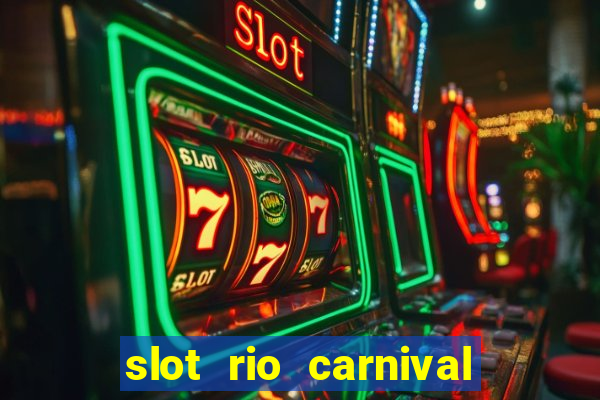 slot rio carnival paga mesmo