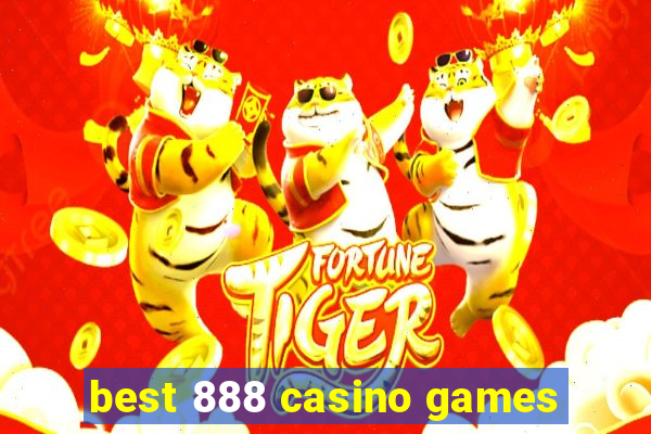 best 888 casino games