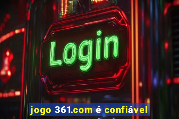 jogo 361.com é confiável