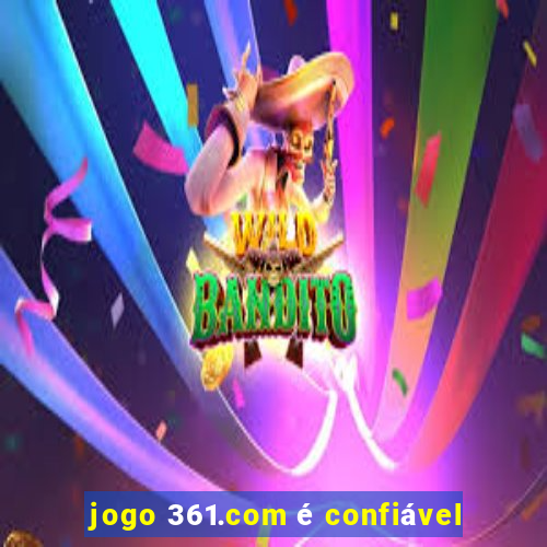 jogo 361.com é confiável