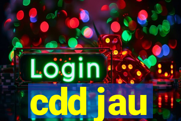 cdd jau