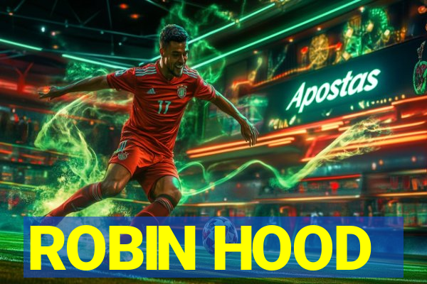 ROBIN HOOD