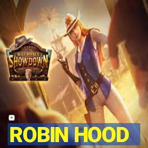 ROBIN HOOD