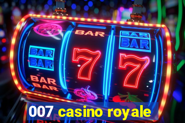 007 casino royale