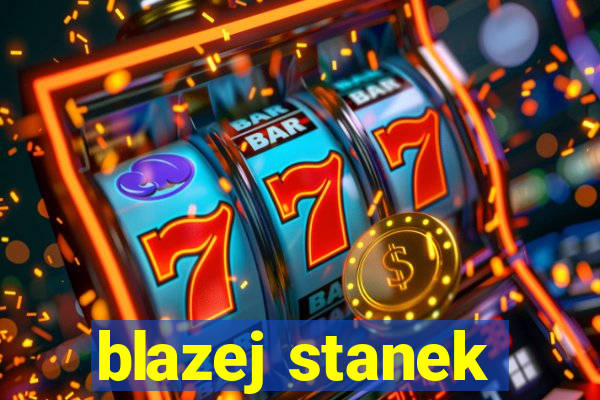 blazej stanek