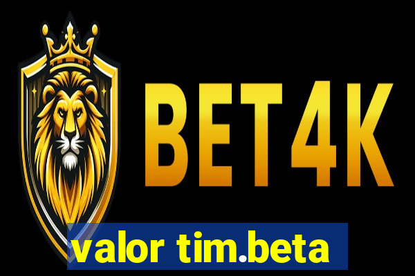 valor tim.beta